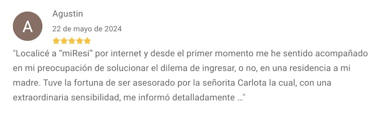 Reseña positiva de un cliente sobre la experiencia al buscar una residencia de mayores con miResi.